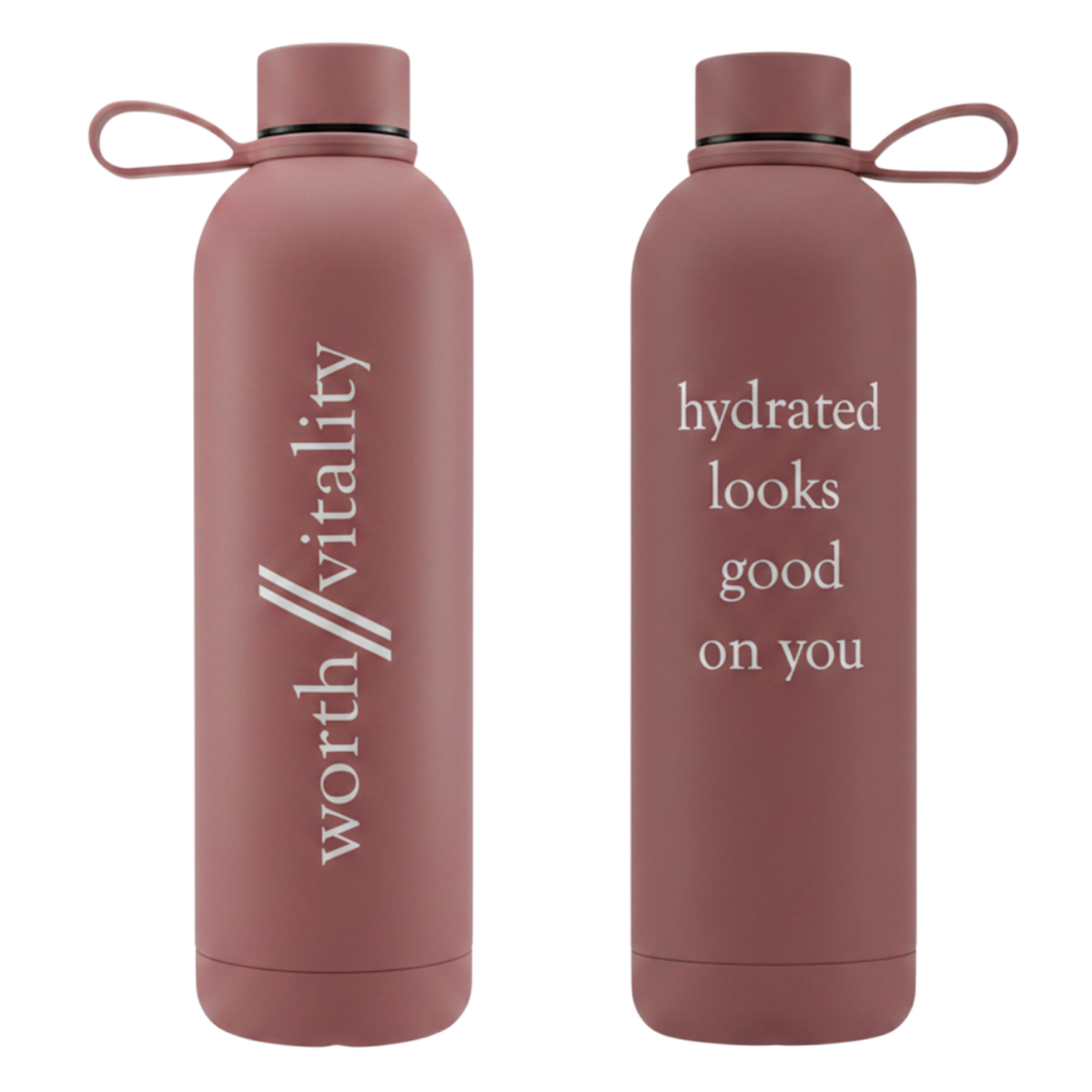 "hydrated looks good on you" water bottle - mauve